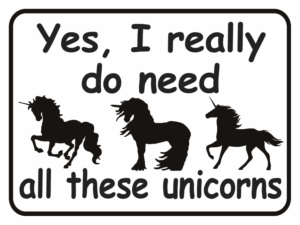 unicorn yes I really do need all these unicorns